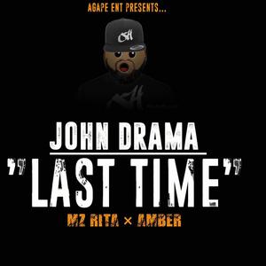 Last Time (feat. Mz Rita & Amber) (Explicit)