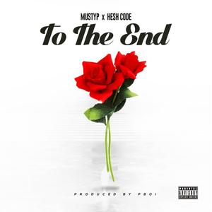 To The End (feat. HeshCode)