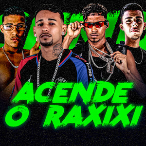 Acende o Raxixi (Explicit)