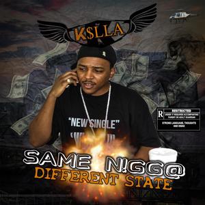 Same Nigga Different State (Explicit)