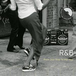R&B: From Doo-Wop To Hip-Hop (Explicit)