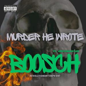 MURDER HE WROTE (feat. LEROTHEHUSTLER) [Explicit]