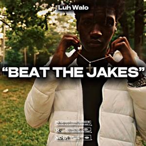 Beat The Jakes (Explicit)