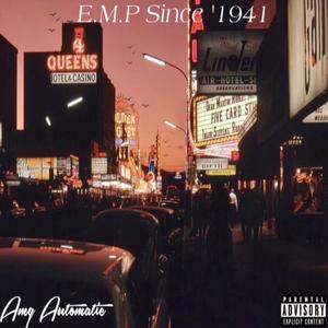 E.M.P Since '1941 (Explicit)