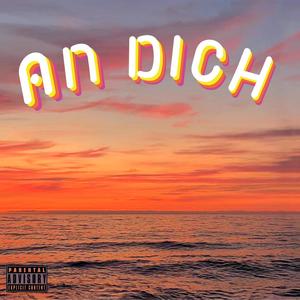 An Dich (feat. nov.iko) [Explicit]