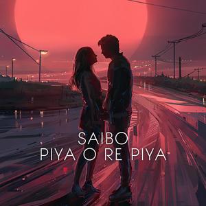 Saibo Piya O Re Piya (feat. Gurashish Singh & Priyanshi Srivastava) (Emrose Flip)