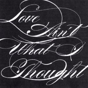 Love ain't what I thought (Explicit)