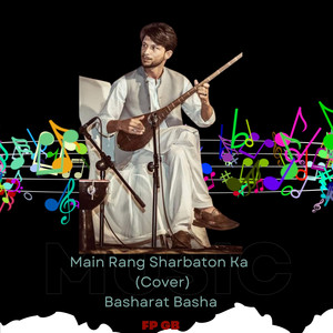 Main Rang Sharbaton Ka (COVER版)
