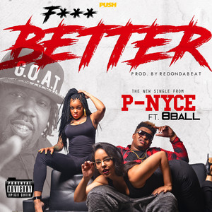 **** Better (feat. 8Ball)