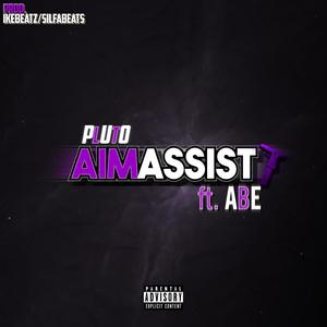 AIM ASSIST (feat. Abe) [Explicit]