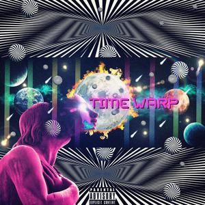 Time Warp (feat. Zavvier Jaxxan) (Explicit)