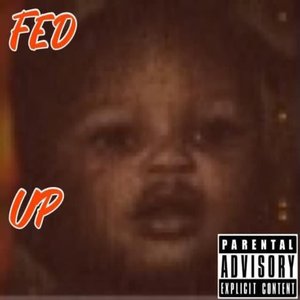 Fed Up (Explicit)