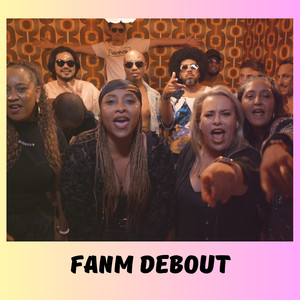 FANM DEBOUT