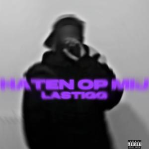 Haten Op Mij (Explicit)