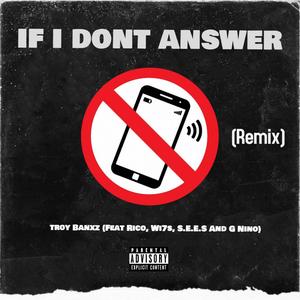 If I Don't Answer (feat. Rico, Wi7s, S.E.E.S & G Nino) (Explicit)