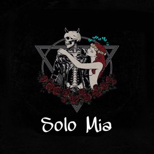 Solo Mia (Explicit)