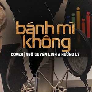 Bánh Mì Không(feat. Ngo Quyen Linh)