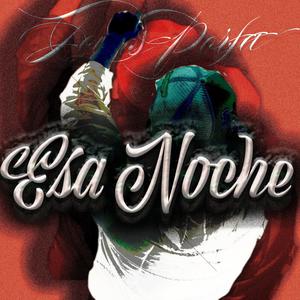 ESA NOCHE (Explicit)