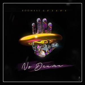 No Drama(feat. Fiifi) (Explicit)