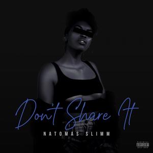 Don't Share It (Explicit)