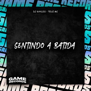 Sentindo A Batida (Explicit)