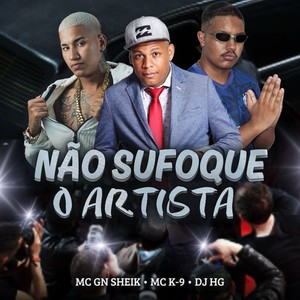 Não Sufoque o Artista (Explicit)