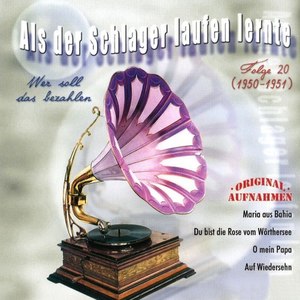 Als der Schlager laufen lernte, Vol. 20