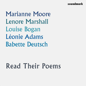 Marianne Moore, Lenore Marshall, Louise Bogan, Léonie Adams & Babette Deutsch Read Their Poems