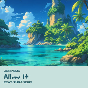Allow It (feat. Thranekis)