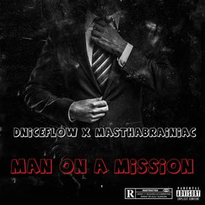Man On A Mission (feat. Masthabrainiac) [Explicit]