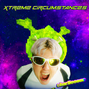 XTREME CIRCUMSTANCES (Explicit)