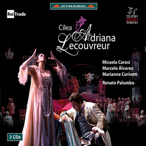 CILEA, F.: Adriana Lecouvreur (Opera) [Palumbo]