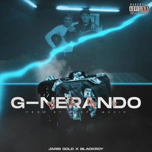 G NERANDO (Jarisgold, Blackroy) [Explicit]