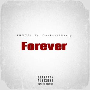 Forever (feat. Onetakeshawty) (Explicit)