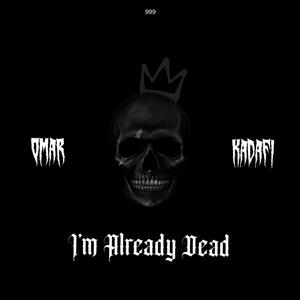 I'm Already Dead (Explicit)