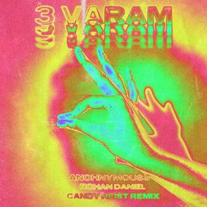 3 Varam (Candy Heist Remix)