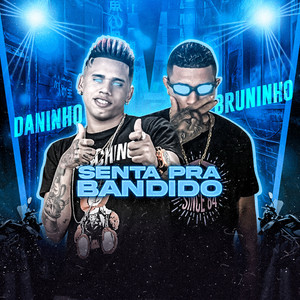 Senta pra Bandido (Explicit)