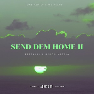 Send Dem Home II (Explicit)