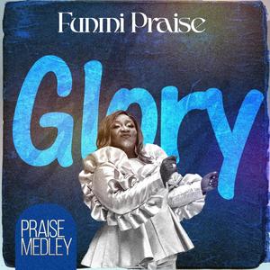 GLORY PRAISE MEDLEY