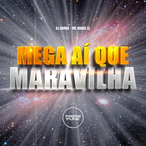 Mega Aí Que Maravilha (Explicit)