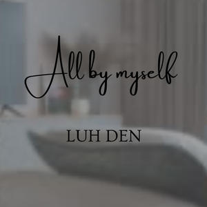 All by myself (Explicit)