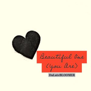 Beautiful One (You Are)