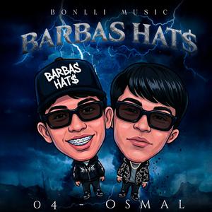 BARBAS HAT$ (feat. 04) (Explicit)