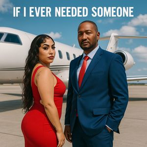 If I Ever Needed Someone