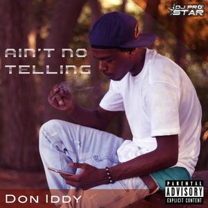 Ain't No Telling (Explicit)