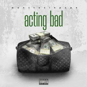 Acting bad (Explicit)