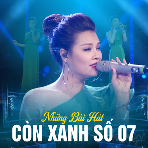 Những Bài Hát Còn Xanh Số 07