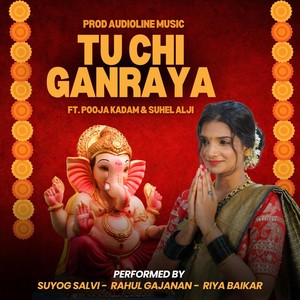 Tu Chi Ganraya (feat. Pooja Kadam & Suhel Alji)