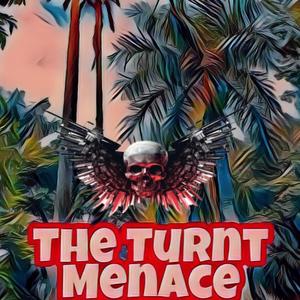 The Turnt Menace (Explicit)