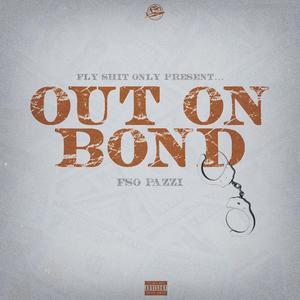 Out On Bond (Explicit)